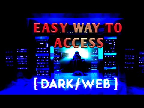 how do people access the dark web